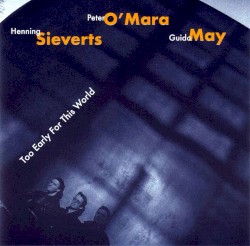 Too Early for This World