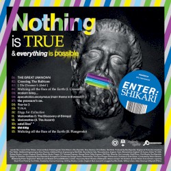 Nothing Is True & Everything Is Possible