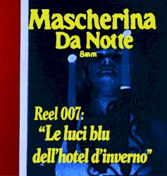 Reel 007: “Le Luci Blu Dell’hotel D’inverno”
