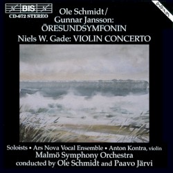 Schmidt/Jansson: Öresundsymfonin / Gade: Violin Concerto
