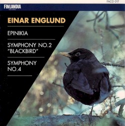 Epinikia / Symphony no. 2 "Blackbird" / Symphony no. 4