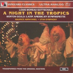 Gottschalk: A Night in the Tropics / Gould: Latin American Symphonette