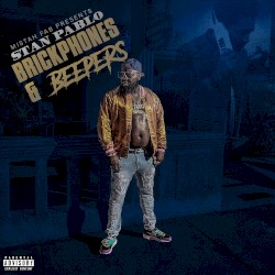 Mistah (F. A.B. Presents Stan Pablo: Brickphones & Beepers)