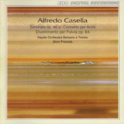 Serenata Op. 46a / Concerto Per Archi / Divertimento Per Fulvia Op. 64