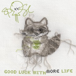 Good Luck With More Life EP