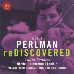 Itzhak Perlman reDiscovered: Violin Sonatas