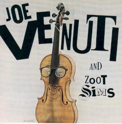 Joe Venuti And Zoot Sims