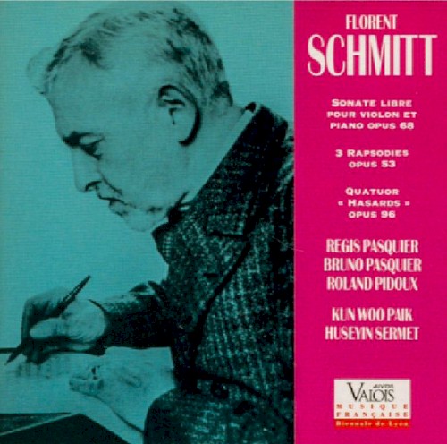 Sonate libre pour violon et piano, op. 68 / 3 rapsodies, op. 53 / Quatuor "Hasards", op. 96