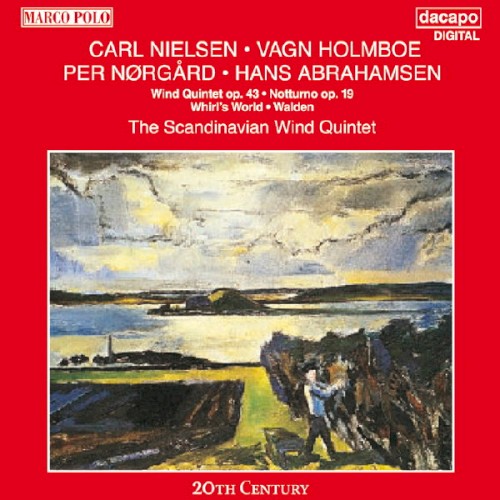 Nielsen: Wind Quintet, op. 43 / Holmboe: Notturno, op. 19 / Nørgård: Whirl's World / Abrahamsen: Walden