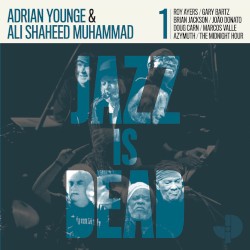 Jazz Is Dead, 1: Roy Ayers / Gary Bartz / Brian Jackson / João Donato / Doug Carn / Marcos Valle / Azymuth / The Midnight Hour