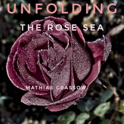 Unfolding the Rose Sea