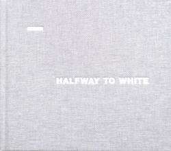 Halfway to White