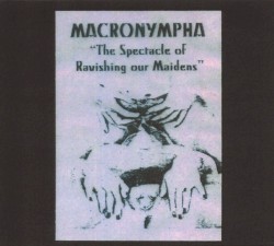 The Spectacle of Ravishing Our Maidens