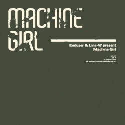 Machine Girl / Enduser