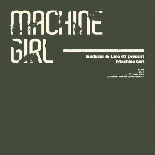 Machine Girl / Enduser