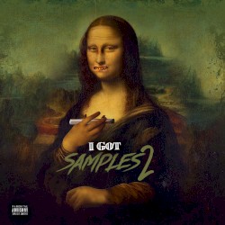 I Got Samples 2
