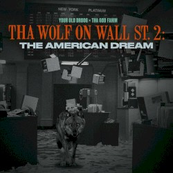 Tha Wolf on Wall St 2: The American Dream