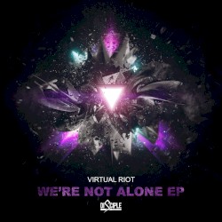 We’re Not Alone EP