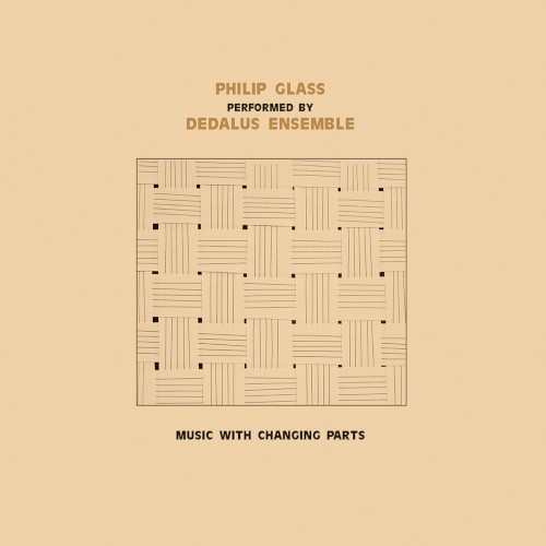 Performing Philip Glass: Music with Changing Parts