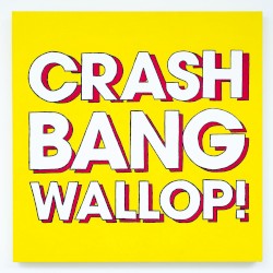 Crash Bang Wallop!
