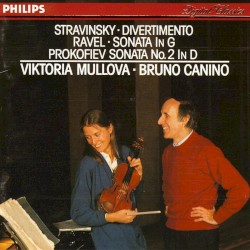 Ravel: Violin Sonata / Prokofiev: Violin Sonata No. 2 / Stravinsky: Divertimento