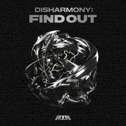 DISHARMONY : FIND OUT