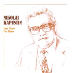 Kapustin Plays Kapustin: 8 Concert Etudes