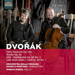 Cello Concerto, op. 104 / Rondo, op. 94 / Klid, op. 68 no. 5 / Laßt mich allein, op. 82 no. 1