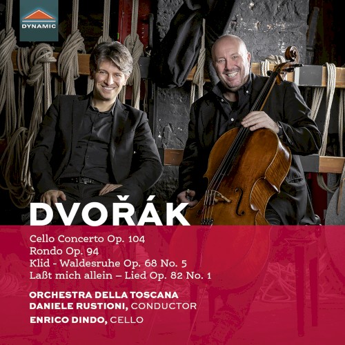 Cello Concerto, op. 104 / Rondo, op. 94 / Klid, op. 68 no. 5 / Laßt mich allein, op. 82 no. 1