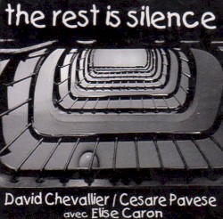 The Rest Is Silence (Cesare Pavese Poems)