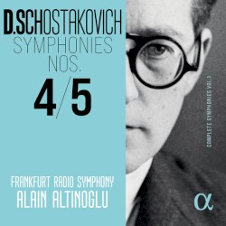 D. Shostakovich: Symphonies nos. 4 & 5 (Complete Symphonies, Vol. 1)