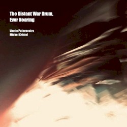 The Distant War Drum, Ever Nearing