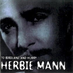 To Birdland and Hurry