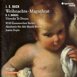 J. S. Bach: Weihnachts-Magnificat / G. F. Handel: Utrecht Te Deum