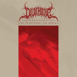 Call Me Nothing, the Absence