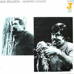 Mal Waldron - Manfred Schoof