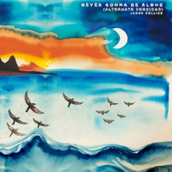 Never Gonna Be Alone (alternate versions)