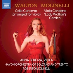 Walton: Cello Concerto (arranged for viola) / Molinelli: Viola Concerto 'Lady Walton’s Garden'