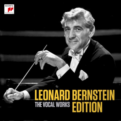 Leonard Bernstein Edition: The Vocal Works