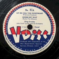 Let Me Call You Sweetheart / Going My Way / Too‐Ra‐Loo‐Ra‐Loo‐Ral That’s an Irish Lullaby / Swingin’ on a Star