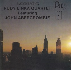 Rudy Linka Quartet feat. John Abercrombie