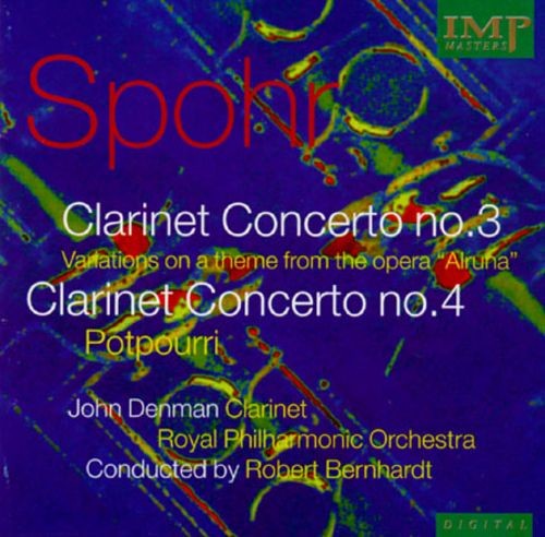 Clarinet concerto No. 3 / Variations on a theme from the opera “Alruna” / Clarinet Concerto No. 4 / Potpourri
