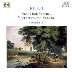 Piano Music, Volume 1: Nocturnes and Sonatas