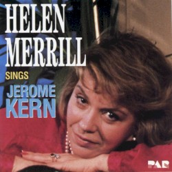 Helen Merrill sings Jerome Kern
