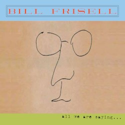 All We Are Saying…