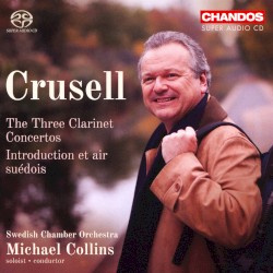 The Three Clarinet Concertos / Introduction et air suédois