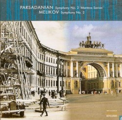 Parsadanian: Symphony no. 2, "Martiros Sarian" / Melikov: Symphony no. 2