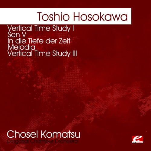 Vertical Time Study I / Sen V / In die Tiefe der Zeit / Melodia / Vertical Time Study III