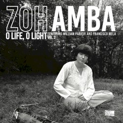 O Life, O Light, Vol. 2
