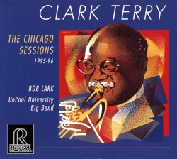 Clark Terry: The Chicago Sessions 1995-96